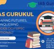 IAS Gurukul - Shaping Futures, Conquering Sociology UPSC Optional!